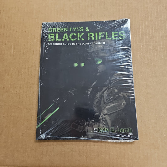 Green Eyes & Black Rifles: Warriors Guide to the Combat Carb VTAC-GEBR